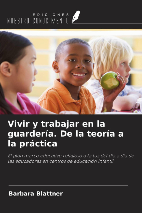 Libro Vivir y trabajar en la guardería. De la teoría a la práctica 
