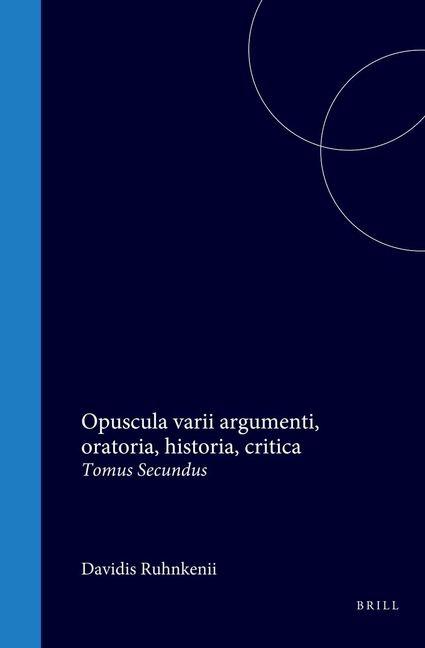 Libro Davidis Ruhnkenii Opuscula Varii Argumenti, Oratoria, Historia, Critica 