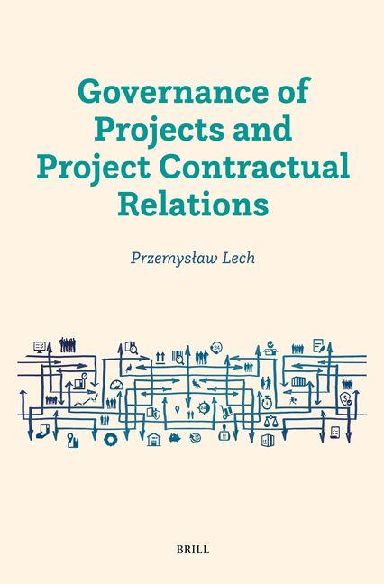 Książka Governance of Projects and Project Contractual Relations Przemysław Lech
