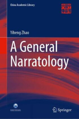 Книга A General Narratology Yiheng Zhao