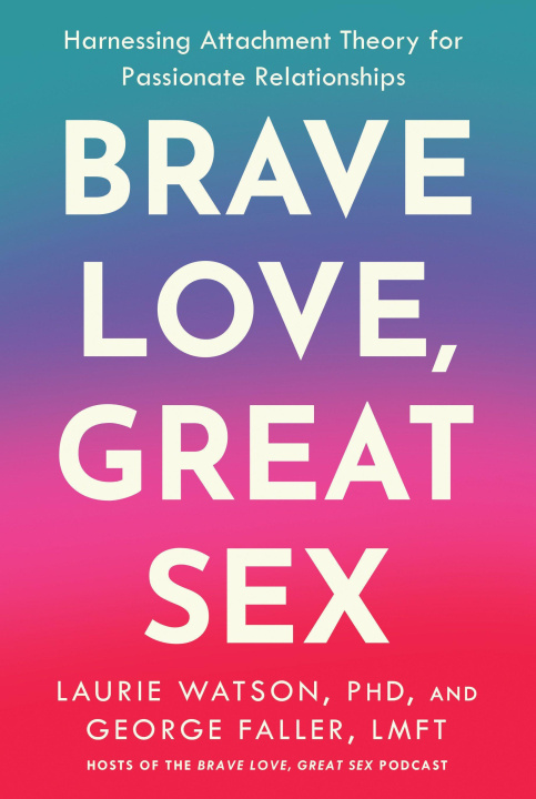 Buch Brave Love, Great Sex George Faller