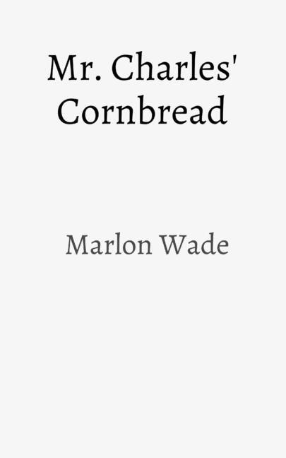 Kniha Mr. Charles' Cornbread 