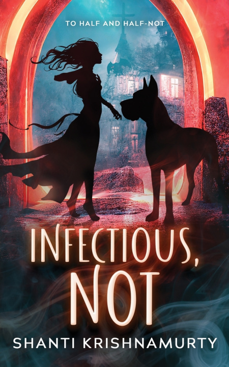 Kniha Infectious, Not Shanti Krishnamurty