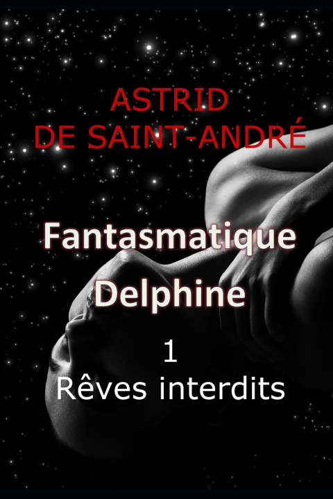 Knjiga Fantasmatique Delphine Astrid DE SAINT-ANDRÉ