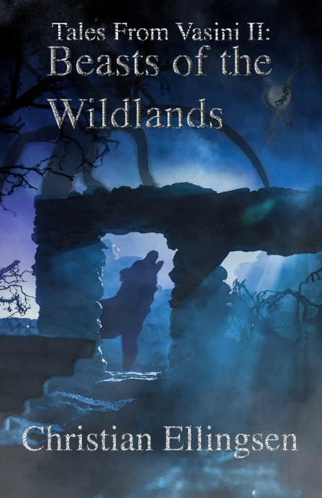 Kniha Beasts of the Wildlands Christian Ellingsen