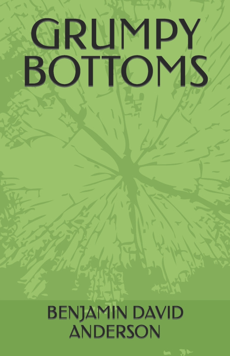 Knjiga GRUMPY BOTTOMS BENJAMIN DAVID ANDERSON SR
