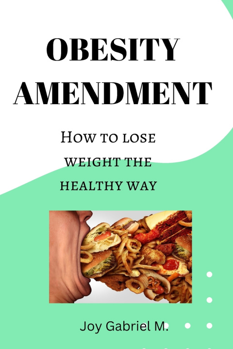 Knjiga OBESITY AMENDMENT Joy Gabriel M.