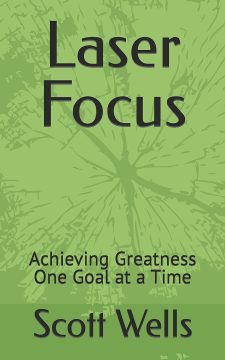 Book Laser Focus Scott Wells