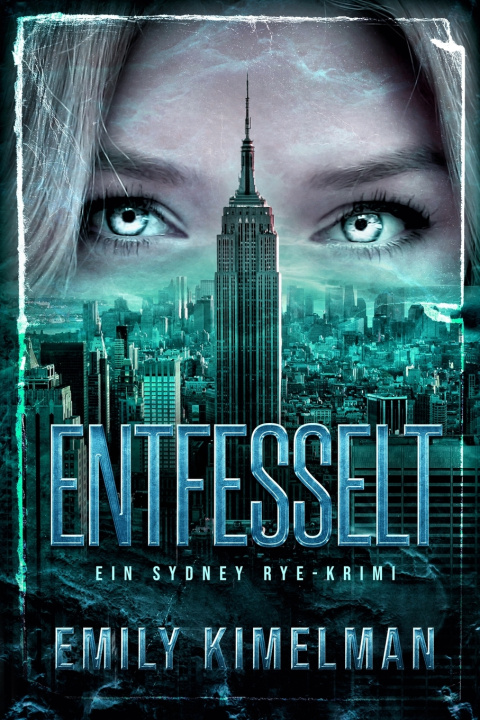Kniha Entfesselt Emily Kimelman