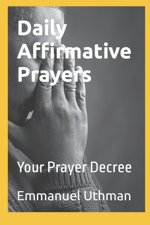 Kniha Daily Affirmative Prayers Emmanuel .O Uthman