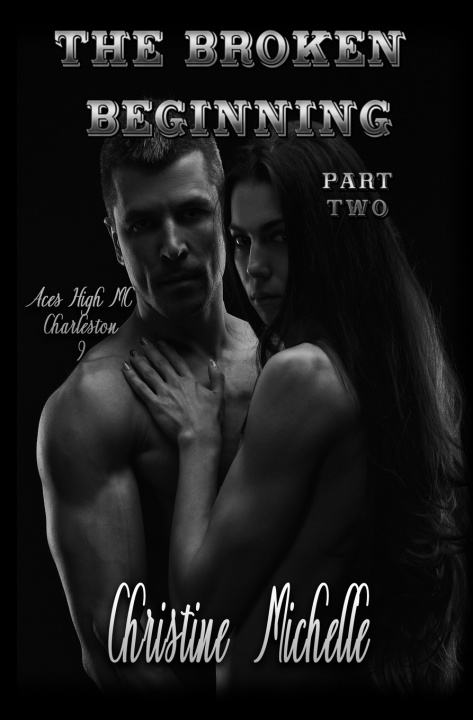 Kniha The Broken Beginning - Part Two Christine Michelle