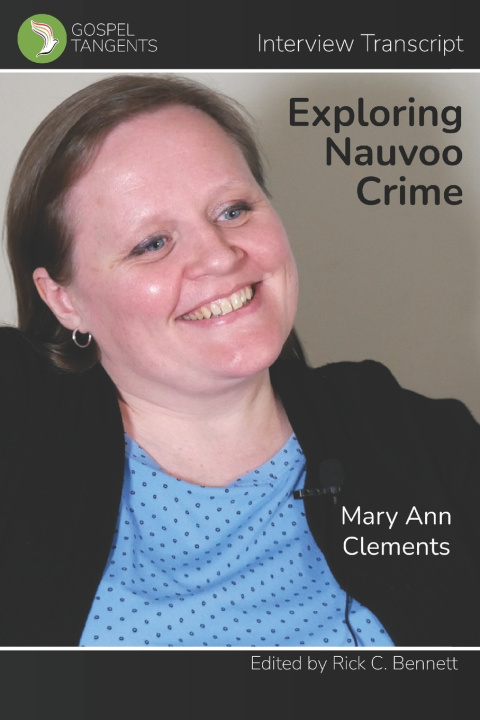 Book Exploring Nauvoo Crime Gospel Tangents Interview