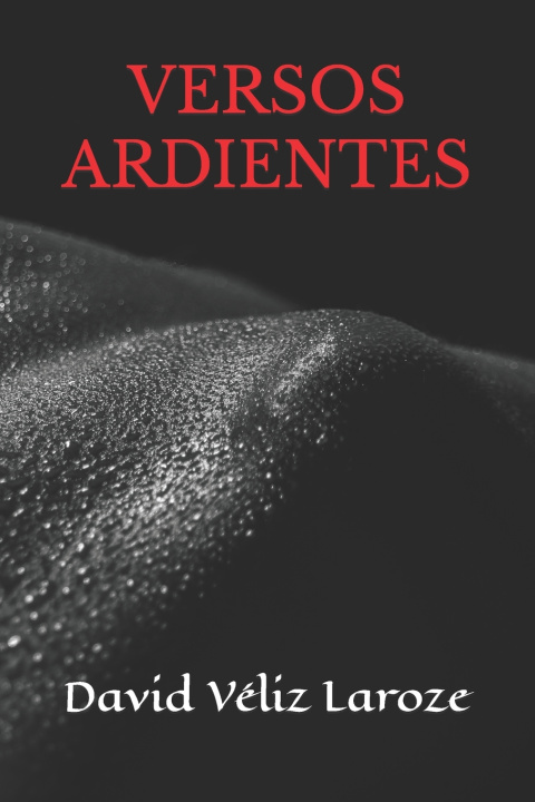 Kniha VERSOS ARDIENTES David Véliz Laroze