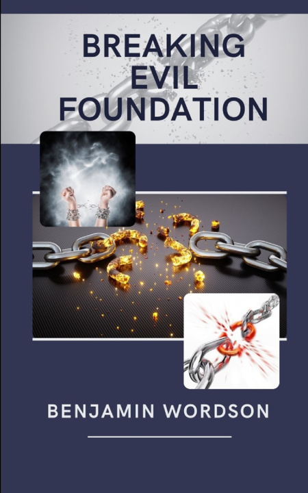 Kniha Breaking Evil Foundation Benjamin Wordson