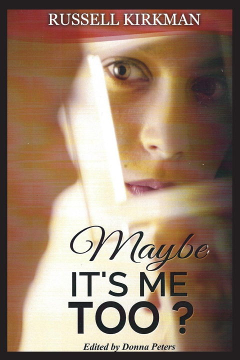Kniha MAYBE IT'S ME TOO? Russell Kirkman