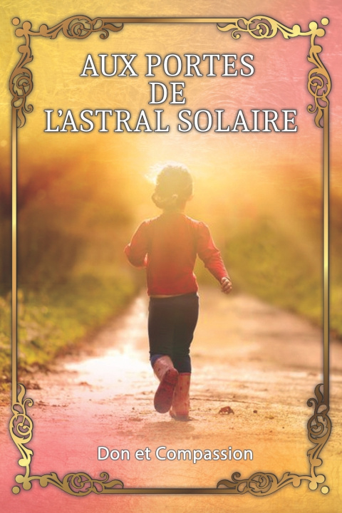 Knjiga Aux Portes de l'Astral Solaire Samaël Aun Weor