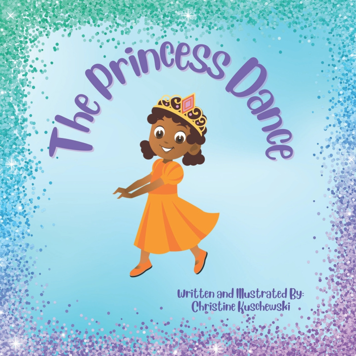 Kniha The Princess Dance Christine Kuschewski