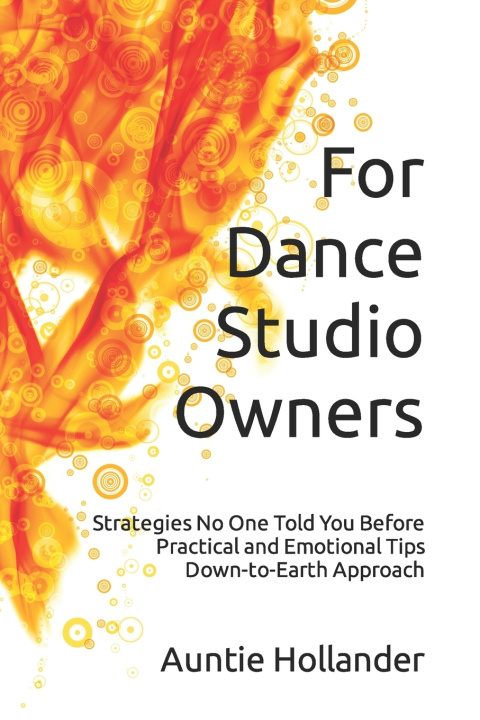 Kniha For Dance Studio Owners Auntie Hollander