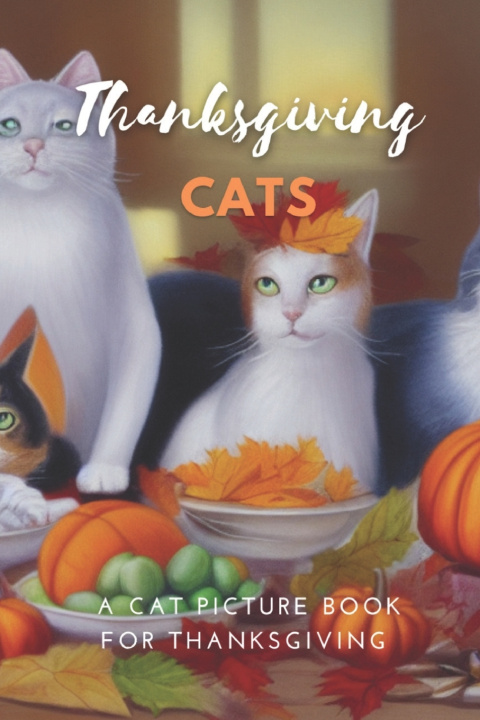 Kniha The Book Of Cat Paintings Thanksgiving Cats Paul Kayman