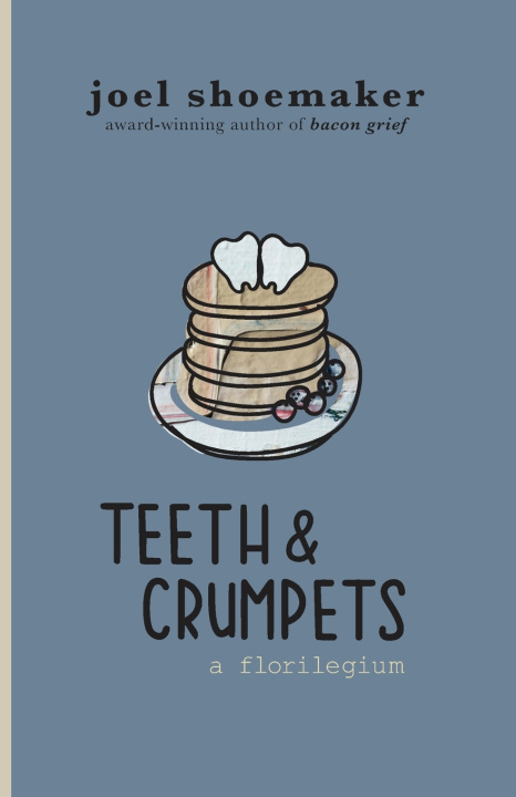 Kniha Teeth & Crumpets Joel Shoemaker