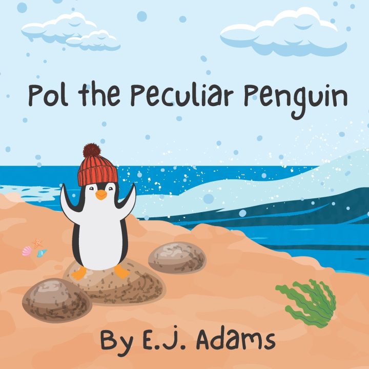 Книга Pol the Peculiar Penguin E J Adams