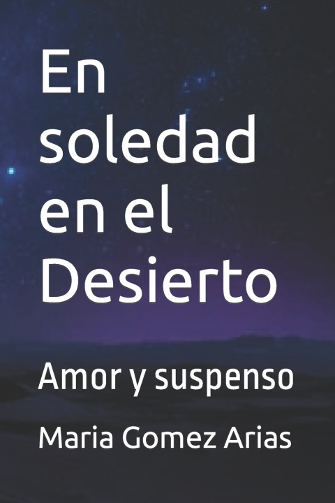 Knjiga En soledad en el Desierto Maria Gomez Arias