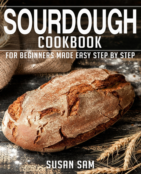 Knjiga SOURDOUGH COOKBOOK SUSAN SAM