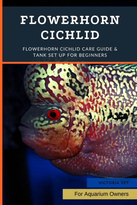 Kniha Flowerhorn Cichlid Victoria Vet