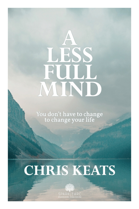 Knjiga A Less Full Mind Chris Keats