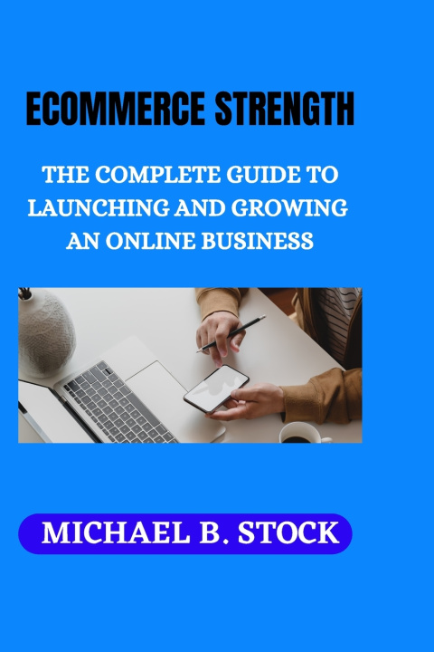 Kniha ECOMMERCE STRENGTH MICHAEL B. STOCK
