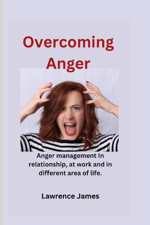 Book Overcoming Anger Lawrence James