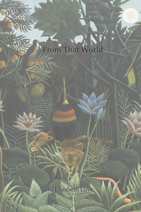 Book From That World Elizabeth Love