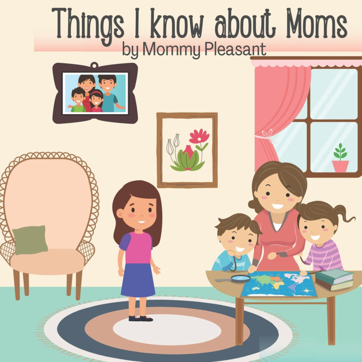 Knjiga Things I Know About Moms Mommy Pleasant