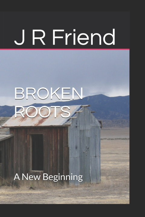 Knjiga BROKEN ROOTS J R Friend