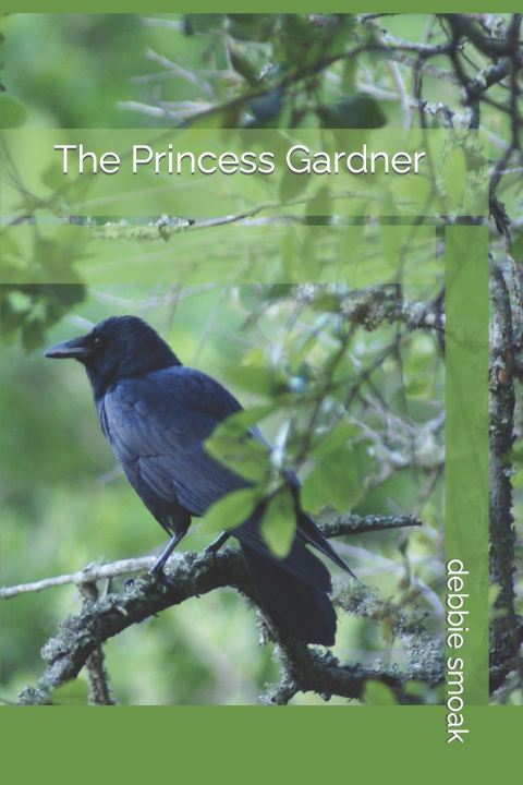 Knjiga The Princess Gardner debbie smoak
