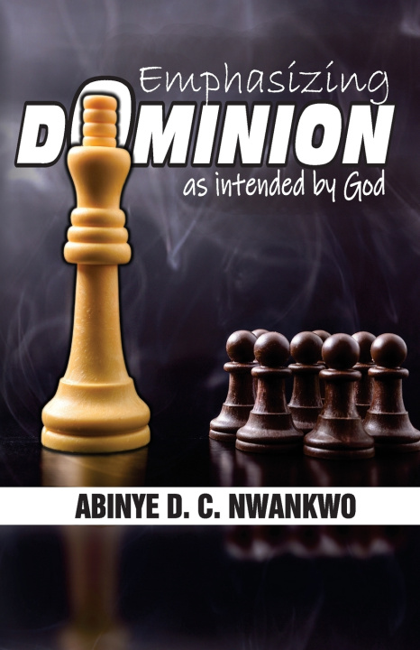 Kniha EMPHASIZING DOMINION ABINYE D. C. NWANKWO