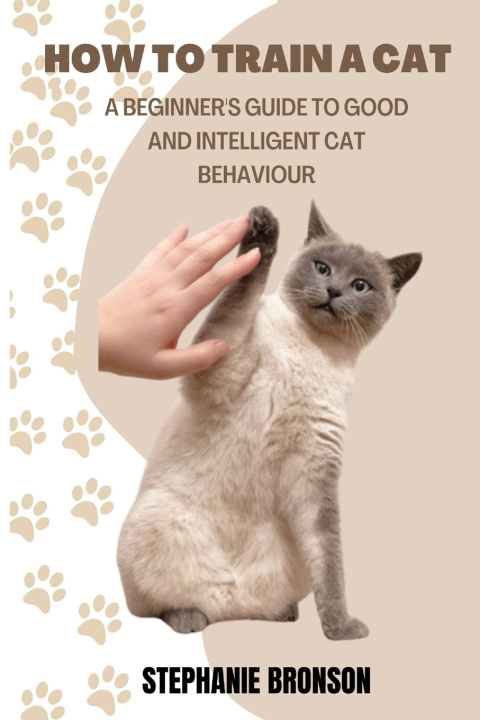 Knjiga HOW TO TRAIN A CAT Stephanie Bronson