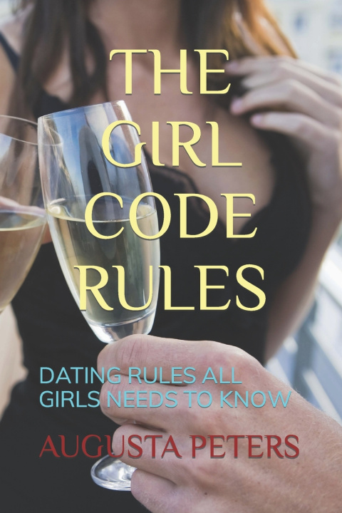 Kniha THE GIRL CODE RULES AUGUSTA PETERS