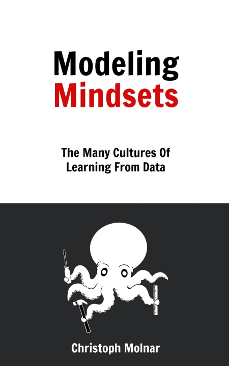 Kniha Modeling Mindsets Christoph Molnar
