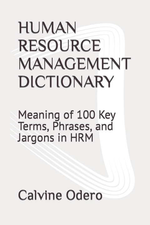 Kniha HUMAN RESOURCE MANAGEMENT DICTIONARY Calvine Odero