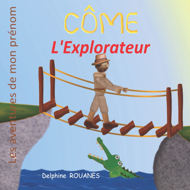 Книга Côme l'Explorateur Delphine Rouanes