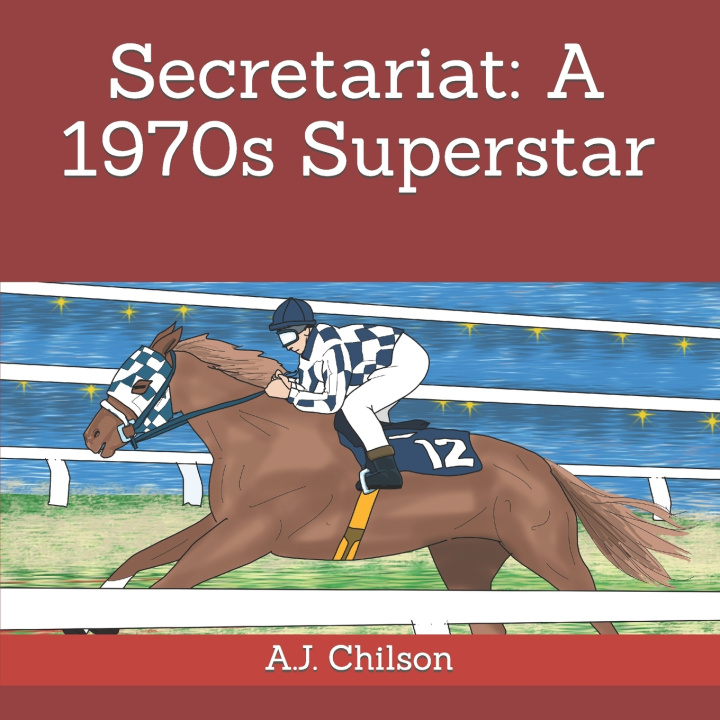 Книга Secretariat A.J. Chilson