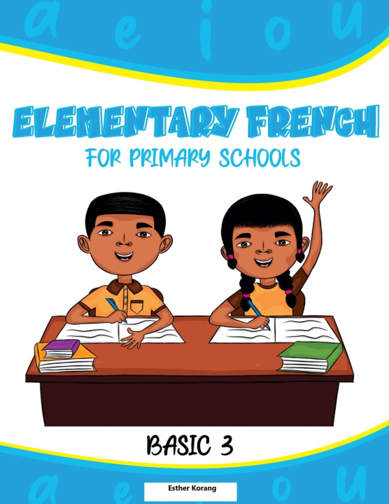Книга Elementary French for Primary Schools Esther Korang