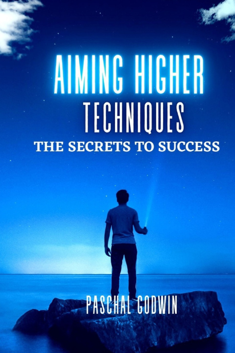 Book Aim Higher Techniques Paschal Godwin