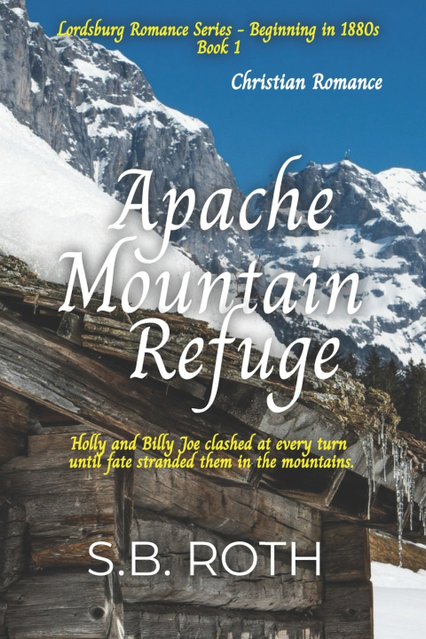 Kniha Apache Mountain Refuge S.B. Roth