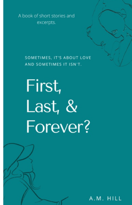 Kniha First, Last & Forever? A.M. Hill