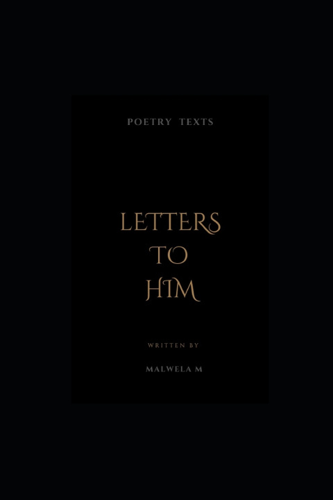 Book Letters to Him Malwela M