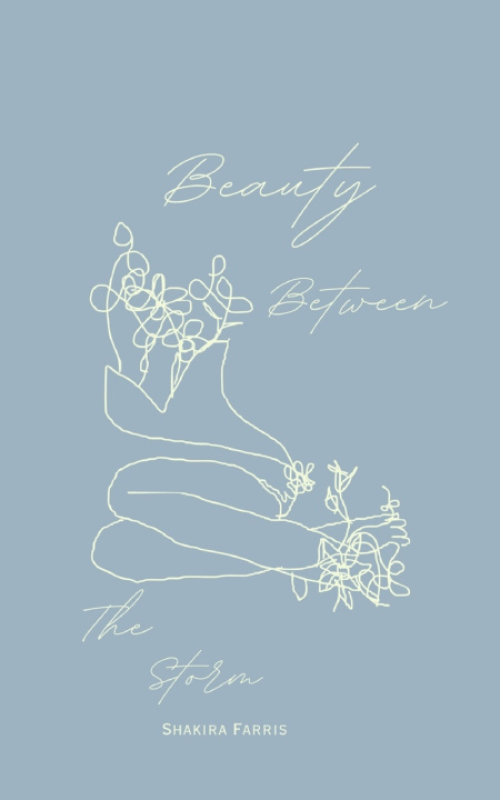 Книга Beauty Between The Storm Shakira Farris