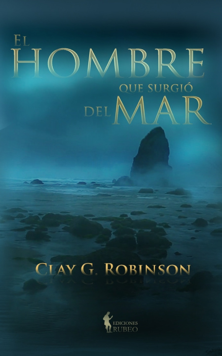 Książka El hombre que surgió del mar Clay G. Robinson