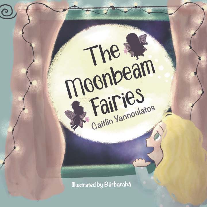Книга The moonbeam fairies Caitlin Yannoulatos